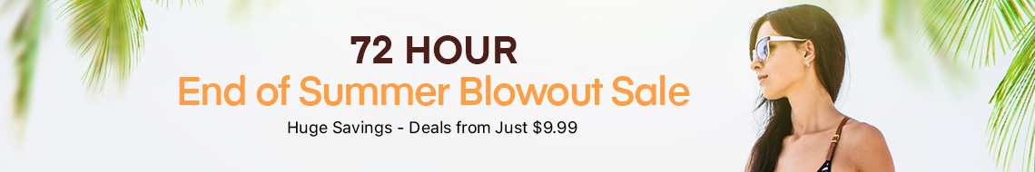 72 Hours End of Summer Blowout Sale